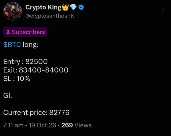 A Crypto King post (@cryptosanthoshK) lists a Bitcoin trade: “$BTC long,” entry 82500, exit 83400-84000, SL 10%, and current price 82776, dated 19 Oct 2026.