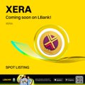 Yellow promotional graphic for "XERA - Coming soon on LBank!" featuring a purple sphere logo, with a SPOT LISTING announcement and airdrop details at the bottom.