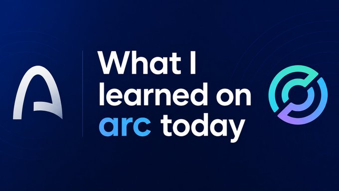 The image features a blue background with white text that reads "What I Learned on @arc Today" above a logo for the company Arc. The logo consists of two circles, one larger than the other, connected by a line. Below this logo is the phrase "Starting today", followed by the word "Today".