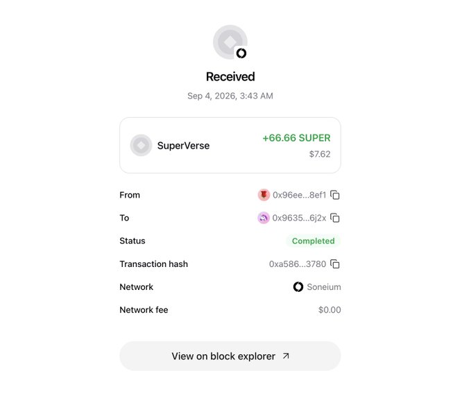A mobile screenshot of a completed cryptocurrency transaction showing '+66.66 SUPER' ($7.62) received on the Soneium network, dated Sep 4, 2026, with transaction hash 0xa586...3780.