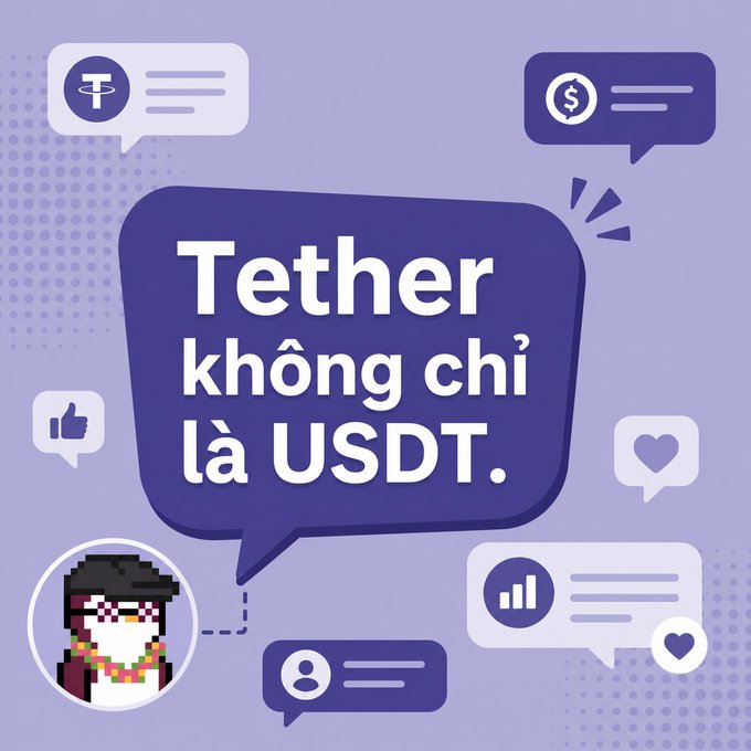 A graphic featuring a central speech bubble with the Vietnamese text "Tether không chỉ là USDT." (Tether is not just USDT), surrounded by chat icons including a Tether logo, dollar symbol, thumbs-up, heart, chart, and user avatar, visually illustrating the post's point that Tether encompasses more than just its flagship USDT stablecoin.