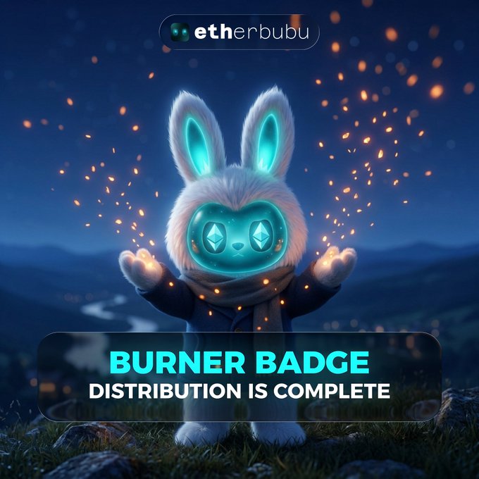 A glowing white bunny mascot with cyan accents stands against a twilight landscape with floating embers, under the "etherbubu" logo, while a banner announces "BURNER BADGE DISTRIBUTION IS COMPLETE" — visually celebrating the milestone mentioned in the post about 1,613 recipients receiving the badge and future Rare Chest rewards for burning Robin Chests.