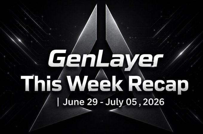'GenLayer This Week Recap' title graphic covering June 29 - July 05, 2026 against a geometric black background.
