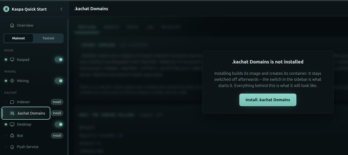 The image shows the Kaspa Quick Start app interface with ".Kachat Domains" highlighted as "not installed," featuring an "Install .Kachat Domains" button. This relates to the post by highlighting the infrastructure tool that allows users to independently verify $KAS .Kachat domain data on-chain before the mainnet launch.