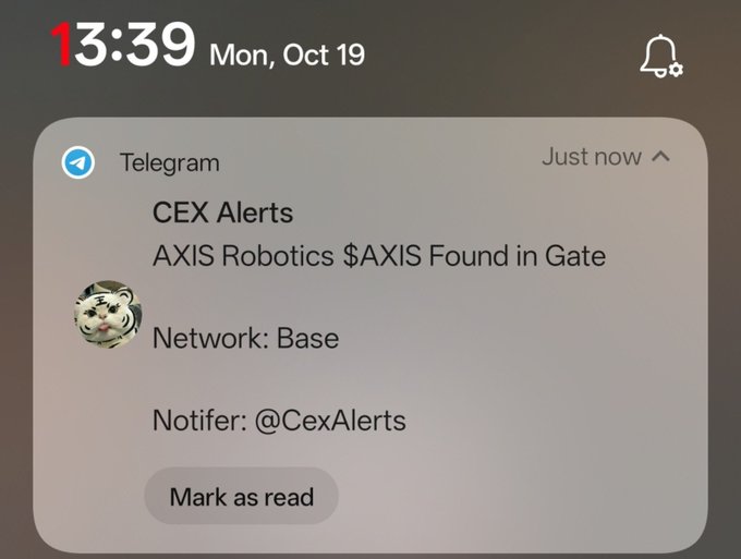 A phone notification at 13:39 on Mon, Oct 19, showing a Telegram alert from CEX Alerts (@CexAlerts) announcing 'AXIS Robotics $AXIS Found in Gate Network: Base'.