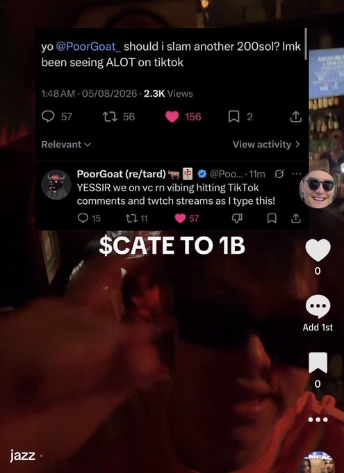 A screenshot of a TikTok-style post overlaid on a blurred background showing someone wearing sunglasses, with text "$CATE TO 1B" and a Twitter exchange where @PoorGoat_ recommends slamming another 200 SOL after seeing $CATE trending on TikTok, aligning with the post about ripping a TikTok shilling the token.