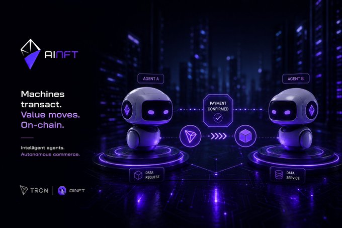 A futuristic AI-themed graphic for 'AINFT' on the TRON blockchain illustrates two robot agents transacting with a 'PAYMENT CONFIRMED' notification, promoting 'Autonomous commerce' with the tagline 'Machines transact. Value moves. On-chain.'