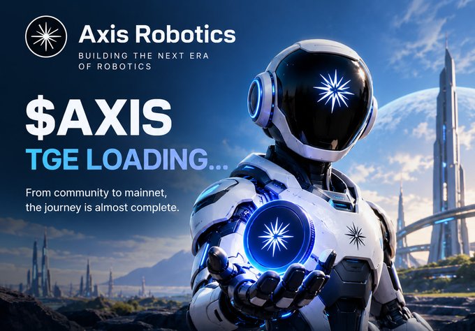 A promotional banner for 'Axis Robotics' showing a futuristic robot with '$AXIS TGE LOADING...' text and the tagline 'From community to mainnet, the journey is almost complete.'
