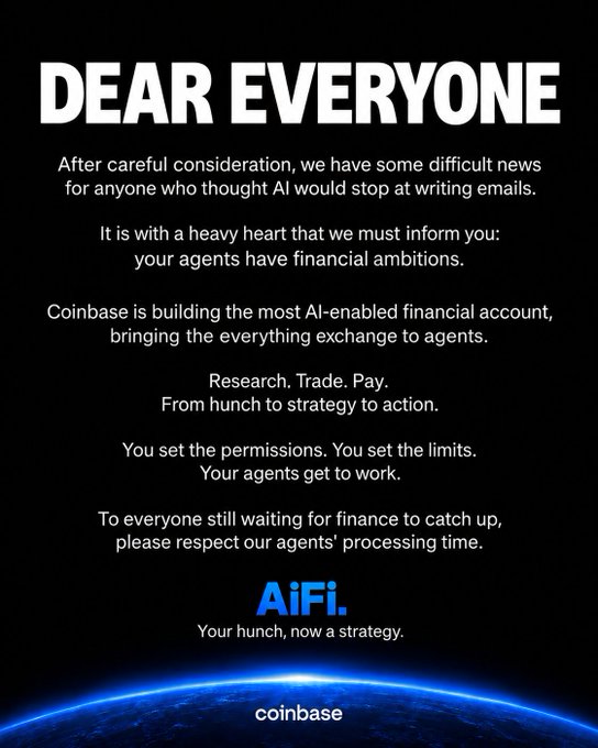 A Coinbase advertisement titled 'DEAR EVERYONE' announces the AiFi platform, stating 'your agents have financial ambitions' and promoting an AI-enabled financial account for research, trading, and paying.