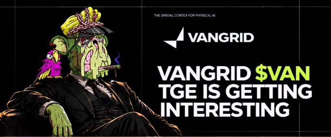 An advertisement for 'VANGRID $VAN' TGE features the tagline 'THE SPATIAL CORTEX FOR PHYSICAL AI' alongside an illustration of a green-faced character with a pink bird.