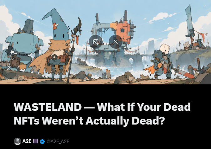 An article or social media post titled 'WASTELAND — What If Your Dead NFTs Weren't Actually Dead?' by A2E (@A2E_A2E), featuring pixel art characters in a post-apocalyptic setting.