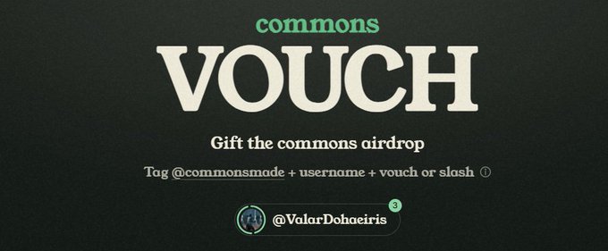 A promotional banner for Commons' VOUCH feature, displaying the tagline "Gift the commons airdrop" with instructions to tag @commonsmade plus a username with "vouch" or "slash," highlighting the user @ValarDohaeiris with a vouch count of 3, which aligns with the Turkish post explaining how to earn airdrops by collecting vouches or slashes from other users.