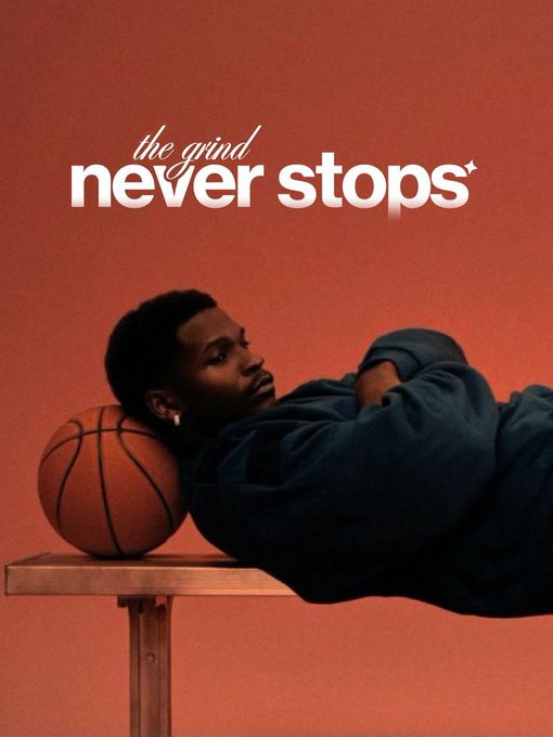 A stylized photo of a young man resting his head on a basketball against a rust-orange background with the text 'the grind never stops'.