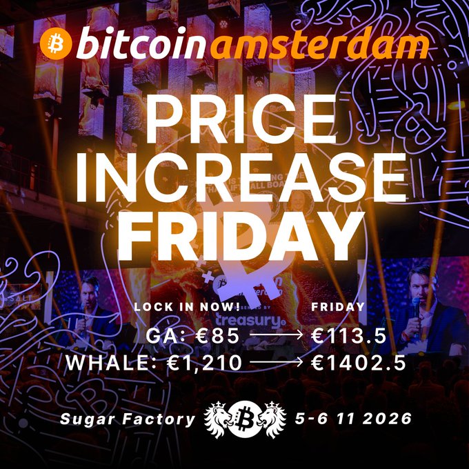 A promotional graphic for 'Bitcoin Amsterdam' announcing a 'Price Increase Friday' with text: 'GA: €85 → €113.5' and 'WHALE: €1,210 → €1402.5', scheduled at the Sugar Factory on 5-6 11 2026.