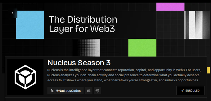 A promotional banner for 'Nucleus Season 3' described as 'The Distribution Layer for Web3', explaining the intelligence layer that connects reputation, capital, and opportunity, with an '@NucleusCodes' handle and an 'ENROLLED' button.