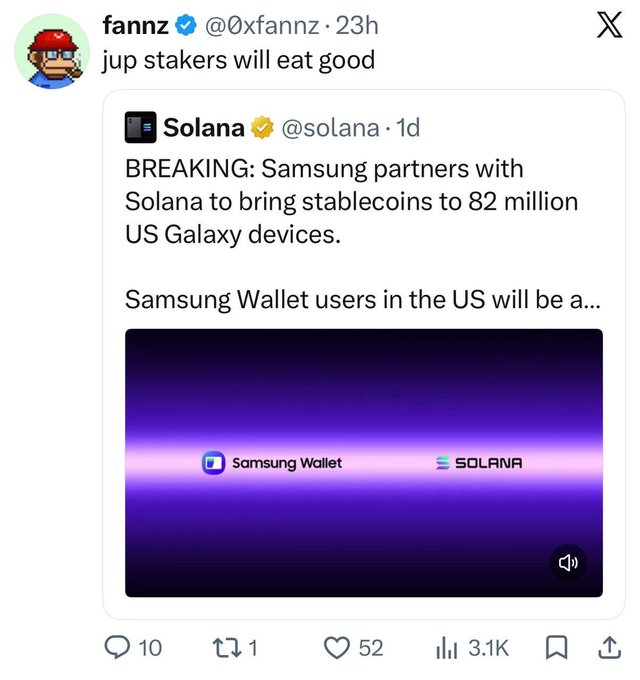 A screenshot of a tweet from @0xfannz reading "jup stakers will eat good" quote-tweeting Solana's official announcement of a partnership with Samsung to bring stablecoins to 82 million US Galaxy devices via Samsung Wallet.