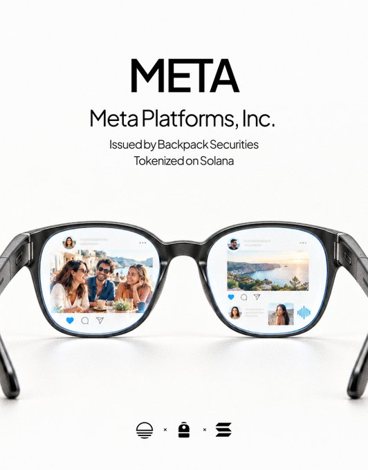 Promotional graphic for tokenized stock $META, headed “META” and “Meta Platforms, Inc.,” with text stating “Issued by Backpack Securities” and “Tokenized on Solana.” It shows smart glasses displaying social media, visually linking Meta’s platforms to the post’s claim that the token represents Meta Platforms shares.