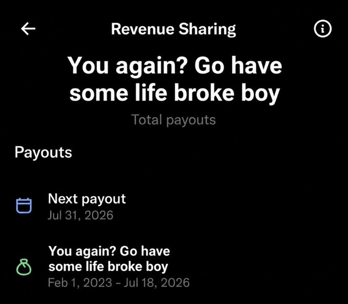 A 'Revenue Sharing' screen displays the message 'You again? Go have some life broke boy' over total payouts from Feb 1, 2023 – Jul 18, 2026, with a next payout scheduled for Jul 31, 2026.