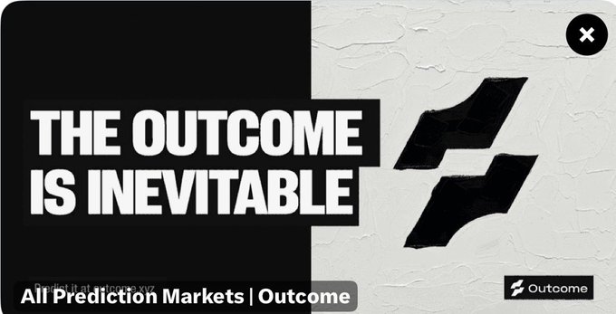 The image shows a promotional banner for "Outcome" prediction markets with bold text reading "THE OUTCOME IS INEVITABLE" alongside the Outcome logo. It relates to the post's description of an alpha discovery, presenting Outcome as a promising prediction market platform worth attention.