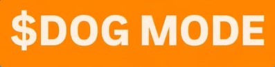 An orange banner displays the white text '$DOG MODE'.