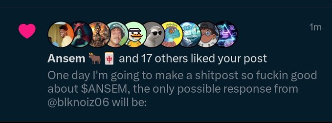 A screenshot of an Instagram notification showing Ansem, a goat emoji, and 17 others liked a post that says, 'One day I'm going to make a shitpost so fuckin good about $ANSEM, the only possible response from @blknoiz06 will be:'