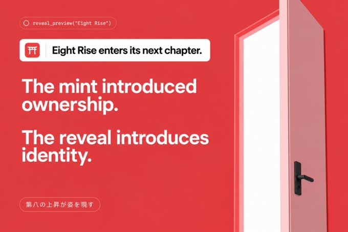 A red promotional graphic says “Eight Rise enters its next chapter.” and “The mint introduced ownership. The reveal introduces identity.”