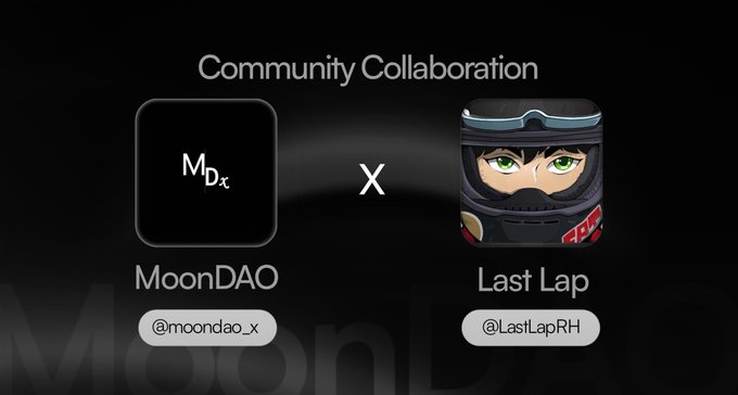 Promotional graphic titled 'Community Collaboration' showing MoonDAO (@moondao_x) partnered with 'Last Lap' (@LastLapRH) featuring a helmeted character avatar.