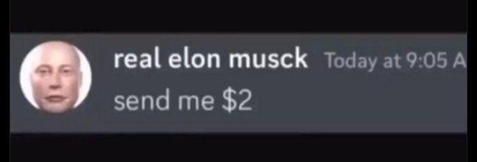 A screenshot of a messaging notification from a user named 'real elon musck' displaying a profile picture of a man's face and the message 'send me $2', sent 'Today at 9:05 A'.