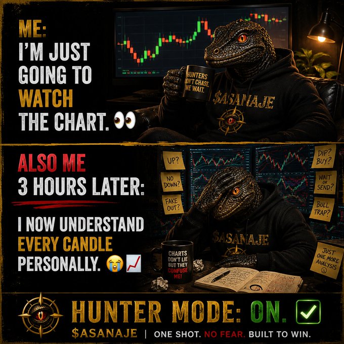 A meme featuring an anthropomorphic reptilian character in a hoodie labeled 'SASANAJE' jokingly describes going from casually watching a chart to obsessively analyzing every candle 3 hours later, with sticky notes questioning 'DIP? BUY?', 'NO DOWN?', and 'FAKE OUT?', captioned 'HUNTER MODE: ON.'