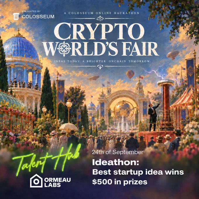 A promotional poster for 'CRYPTO WORLD'S FAIR' presented by 'COLOSSEUM' and 'ORMÉAU LABS', advertising an Ideathon on September 24th with $500 in prizes for the best startup idea.