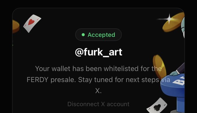A screenshot showing an 'Accepted' notification for @furk_art, stating their wallet has been whitelisted for the FERDY presale.