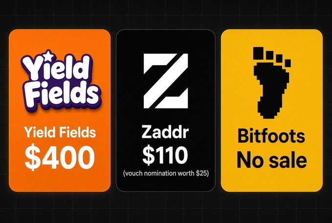 A promotional graphic showing three price tags for crypto projects: Yield Fields at $400, Zaddr at $110 (with a $25 voucher nomination), and Bitfoots marked "No sale," each displayed on orange, black, and yellow cards.