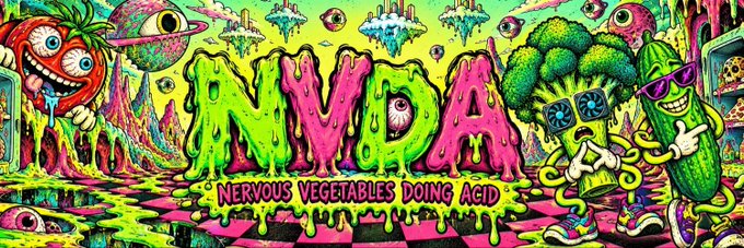 A vibrant, psychedelic banner features melting green and pink lettering spelling 'NVDA' with the subtitle 'NERVOUS VEGETABLES DOING ACID', surrounded by anthropomorphic vegetables, eyeballs, and trippy imagery.