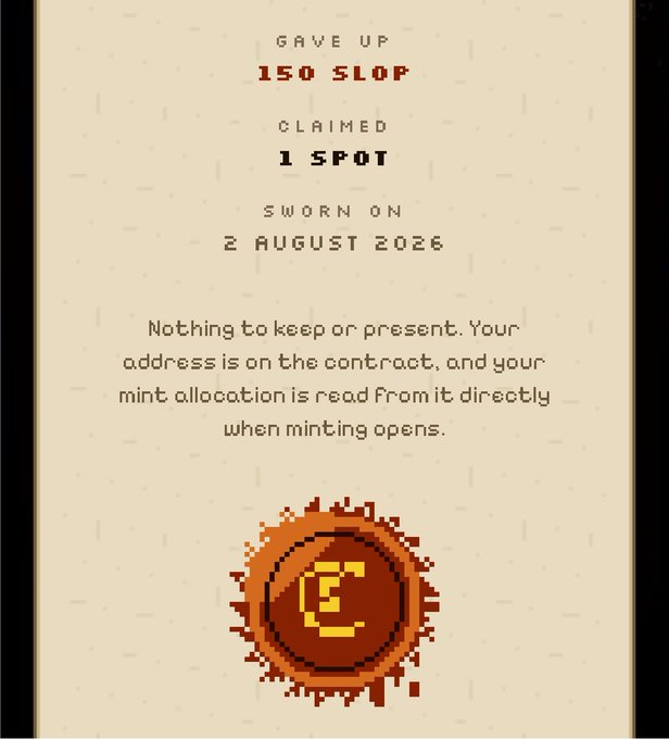 A pixel-art style certificate stating 'GAVE UP 150 SLOP', 'CLAIMED 1 SPOT', 'SWORN ON 2 AUGUST 2026', with text explaining mint allocation and featuring a pixelated seal at the bottom.
