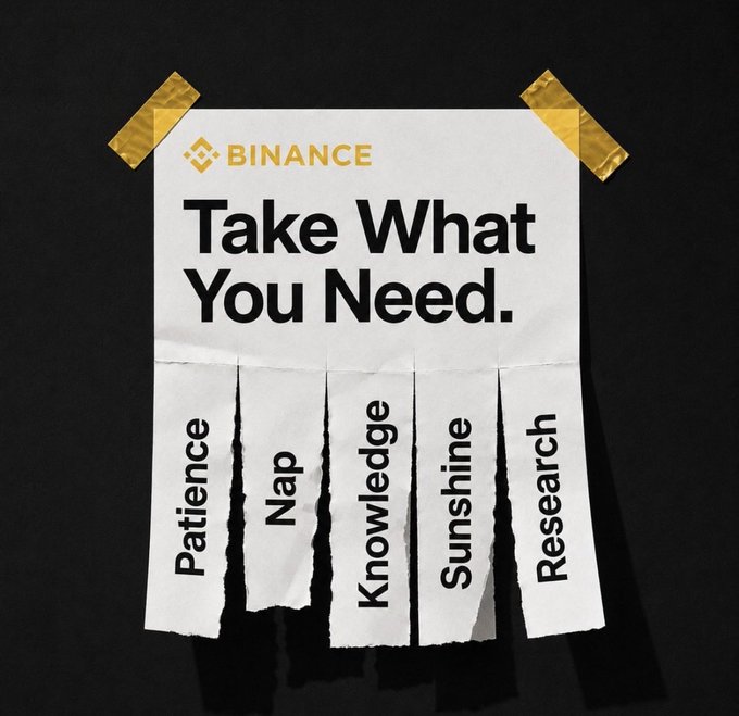 A piece of white paper taped to a black background displays the Binance logo above the phrase "Take What You Need," with five tear-off strips below labeled "Patience," "Nap," "Knowledge," "Sunshine," and "Research." The image creatively plays on the "take what you need" format, inviting viewers to tear off a reminder for crypto investing—matching the post's question "What are you taking?"