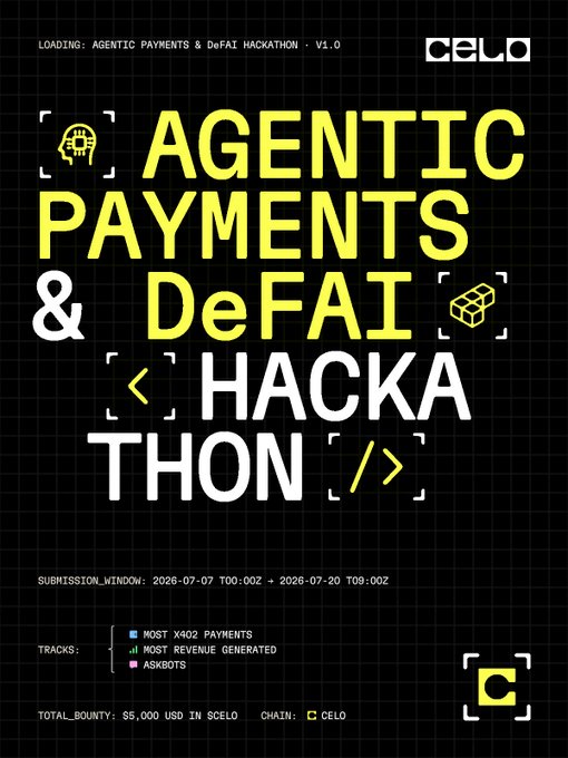 The image is a dark, grid-patterned promotional poster for the "Agentic Payments & DeFAI Hackathon" hosted by Celo, featuring yellow and white text alongside icons of a microchip and cubes. It highlights a submission window from July 7-20, 2026, three tracks (x402 Payments, Most Revenue Generated, and AskBots), and a $5,000 USD bounty in $CELO. The bold, tech-inspired design visually reinforces the post's message about building AI-powered payment and DeFAI products on the Celo network to win a crypto bounty.