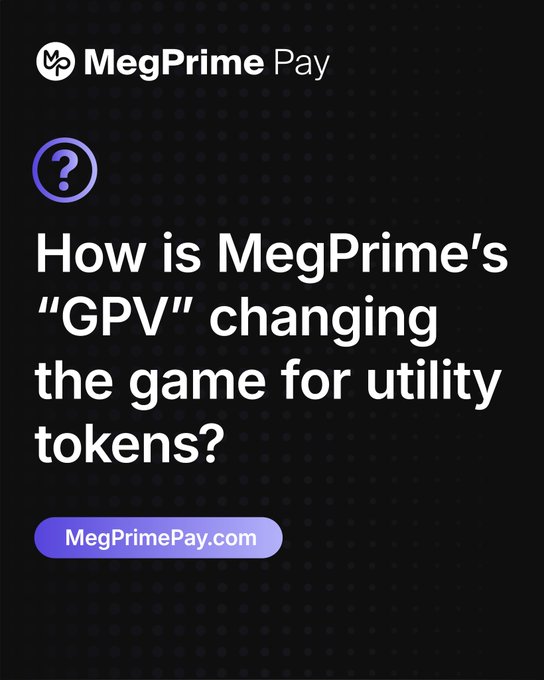 MegPrime Pay promotional graphic asking 'How is MegPrime's "GPV" changing the game for utility tokens?' with a link to MegPrimePay.com.