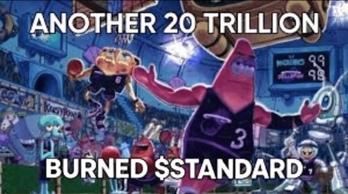 A meme image featuring Patrick Star from SpongeBob in a sports arena scene, with bold text overlay reading "ANOTHER 20 TRILLION" at the top and "BURNED $STANDARD," at the bottom, referencing a crypto token. The image humorously relates to the post about sold-out auctions, suggesting massive token burning activity on the Standard crypto project.