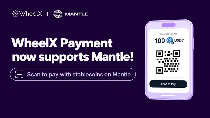 A promotional graphic announces 'WheelX Payment now supports Mantle!' with a phone showing a QR code to pay 100 USDC.