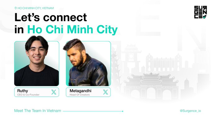 The image is a promotional graphic announcing "Let's connect in Ho Chi Minh City, Vietnam," featuring team members Ruthy (CEO & Co-Founder) and Metagandhi (Head of Creators) with their photos and X (Twitter) handles. It supports the post about the Surgence team attending the Conviction digital asset forum in Vietnam to network with regional founders and builders.