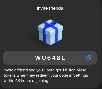 An 'Invite friends' screen displaying a gift box graphic and the invite code 'WU648L' for earning Muse tokens.
