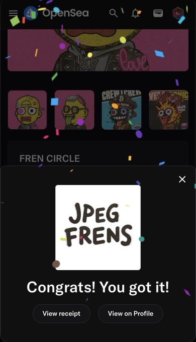 An OpenSea mobile app screen celebrating an NFT purchase with a 'Congrats! You got it!' message for a 'JPEG FRENS' item from the FREN CIRCLE collection.