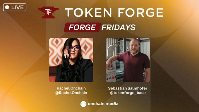 A promotional graphic for a 'TOKEN FORGE' livestream titled 'FORGE FRIDAYS,' featuring headshots of hosts Rachel Onchain (@RachelOnchain) and Sebastian Salmhofer (@tokenforge_base), sponsored by onchain media.