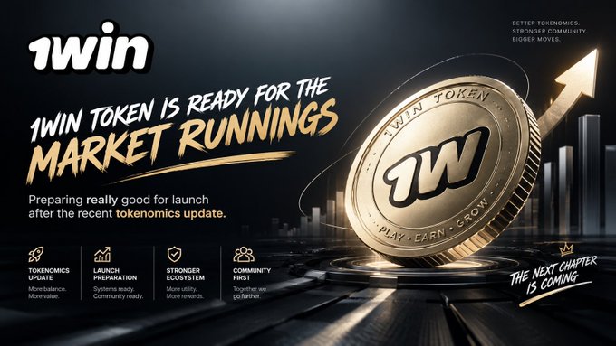 A promotional banner for '1WIN TOKEN' stating '1WIN TOKEN IS READY FOR THE MARKET RUNNINGS' and 'Preparing really good for launch after the recent tokenomics update,' featuring a large golden 1WIN coin and listing benefits: Tokenomics Update, Launch Preparation, Stronger Ecosystem, and Community First.