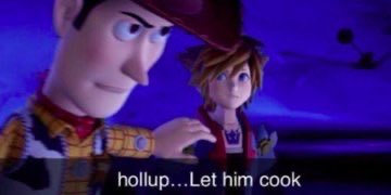 A still from a Pixar film showing Woody and Sora with the caption 'hollup... Let him cook'.