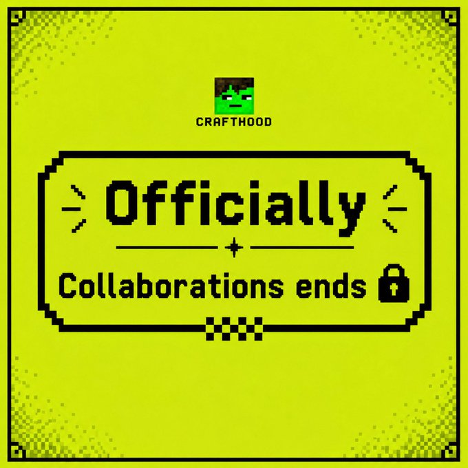 A pixelated green and black graphic displays 'CRAFTHOOD' at the top with a small character icon, and reads 'Officially Collaborations ends' inside a decorative frame with a lock icon.