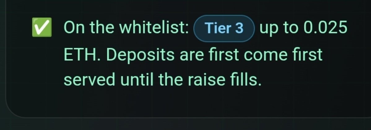 A screenshot showing whitelist access information: '✅ On the whitelist: Tier 3 up to 0.025 ETH. Deposits are first come first served until the raise fills.'