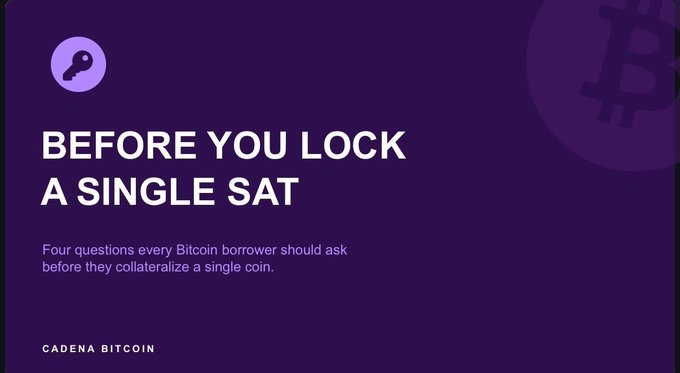 A purple promotional graphic for Cadena Bitcoin titled 'BEFORE YOU LOCK A SINGLE SAT' with the subtitle 'Four questions every Bitcoin borrower should ask before they collateralize a single coin.'