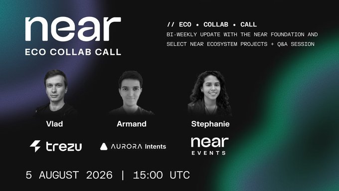 A promotional graphic for a 'near ECO COLLAB CALL' on 5 August 2026 at 15:00 UTC, featuring headshots of three speakers named Vlad (trezu), Armand (Aurora Intents), and Stephanie (near EVENTS).