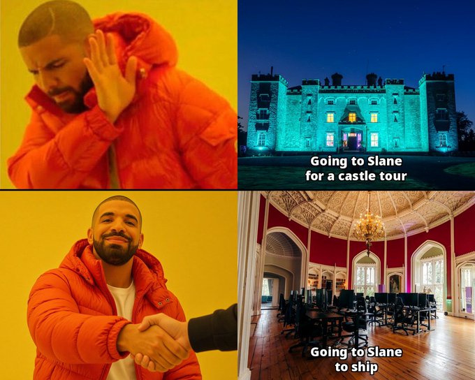A four-panel Drake meme contrasts his rejecting gesture with him shaking hands; the text reads "Going to Slane for a castle tour" and "Going to Slane to ship".